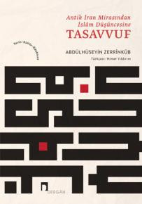 Antik İran Mirasından İslâm Düşüncesine Tasavvuf